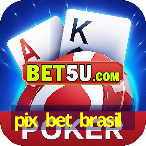 pix bet brasil